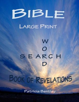 Kniha Bible Large Print Word Search: Book of Revelations Patricia Bentley