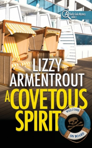 Kniha A Covetous Spirit (Mass Market Pocketbook): A Shelly Gale Mystery Lizzy Armentrout