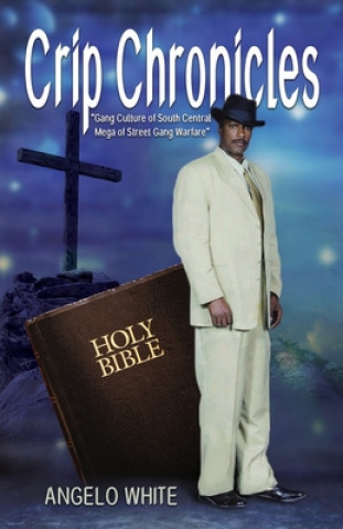 Knjiga Crip Chronicles Angelo White