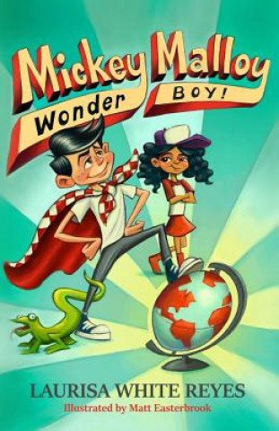Carte Mickey Malloy, Wonder Boy! Laurisa White Reyes