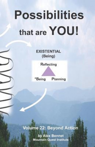 Carte Possibilities that are YOU!: Volume 22: Beyond Action Alex Bennet