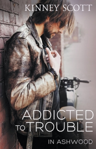 Βιβλίο Addicted To Trouble Kinney Scott