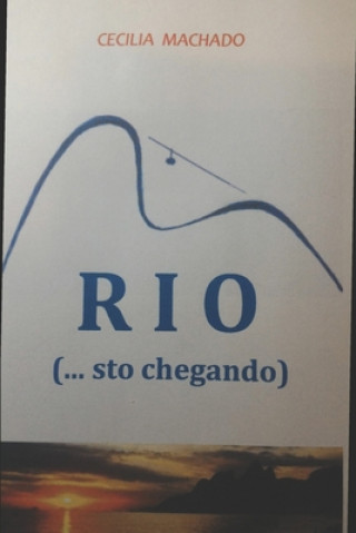 Kniha RIO (... sto chegando) Cecilia Elizabethe Machado