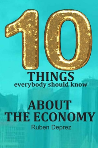 Kniha 10 things about the economy: everybody should know Ruben Deprez