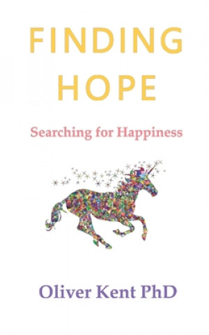 Könyv Finding Hope Oliver Kent Phd