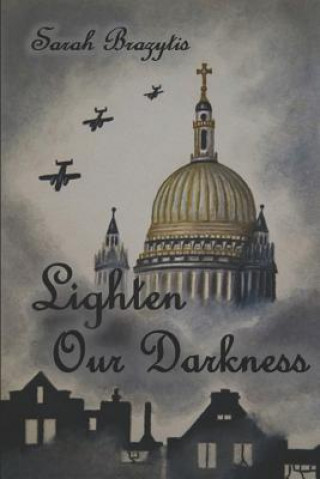 Knjiga Lighten Our Darkness Sarah Brazytis