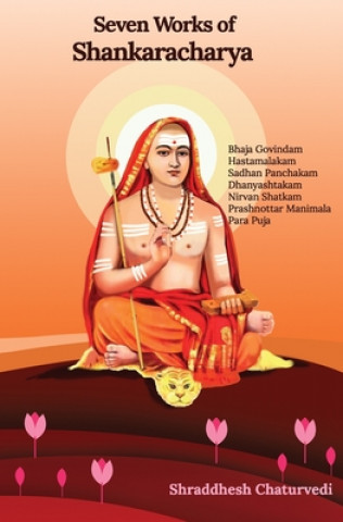 Carte Seven Works of Shankaracharya Shraddhesh Chaturvedi