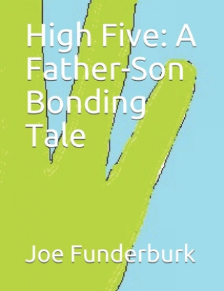 Kniha High Five: A Father-Son Bonding Tale Joe Funderburk