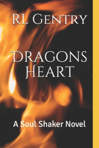 Buch Dragons Heart: A Soul Shakers Novel Cj Gentry