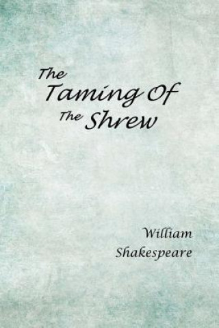 Könyv The Taming of the Shrew William Shakespeare