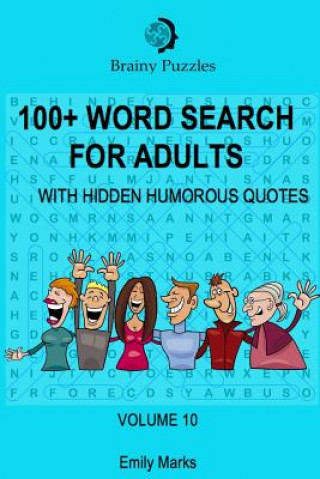 Kniha 100+ Word Search for Adults: With Hidden Humorous Quotes Emily Marks