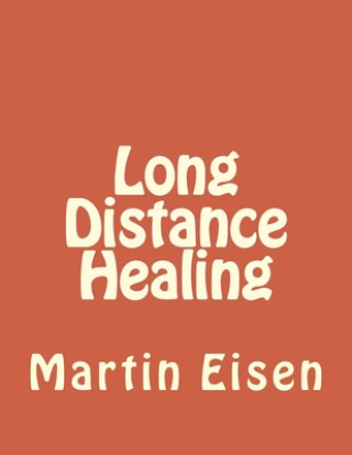 Carte Long Distance Healing Martin Eisen Ph. D.