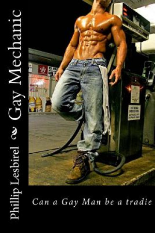 Книга Gay Mechanic Phillip Lesbirel