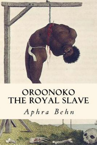 Книга Oroonoko: The Royal Slave Aphra Behn