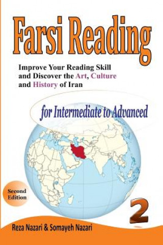 Könyv Farsi Reading: Improve Your Reading Skill and Discover the Art, Culture and History of Iran Reza Nazari
