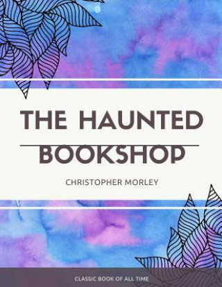 Knjiga The Haunted Bookshop Christopher Morley