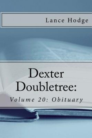 Book Dexter Doubletree: Obituary Lance Hodge