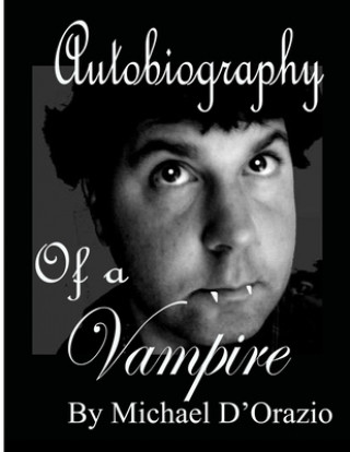 Kniha Autobiography of a Vampire Michael D'Orazio