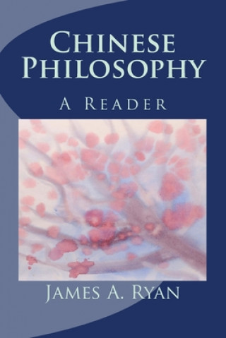 Knjiga Chinese Philosophy: A Reader James a. Ryan