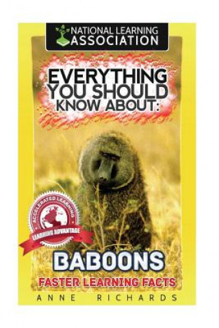 Carte Everything You Should Know About: Baboons Anne Richards