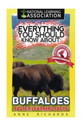 Könyv Everything You Should Know About: Buffaloes Anne Richards