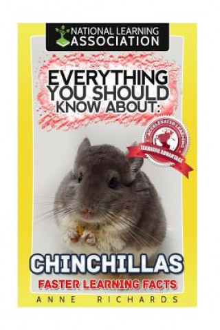 Knjiga Everything You Should Know About: Chinchillas Anne Richards