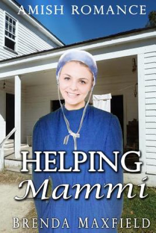 Buch Amish Romance: Helping Mammi Brenda Maxfield