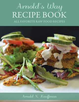 Book Arnold's Way Recipe Book Arnold N. Kauffman