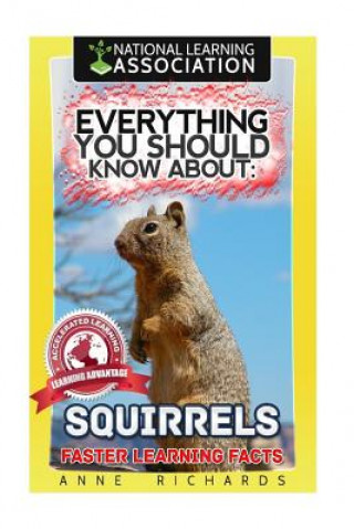 Książka Everything You Should Know About: Squirrels Anne Richards