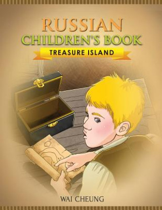 Könyv Russian Children's Book: Treasure Island Wai Cheung