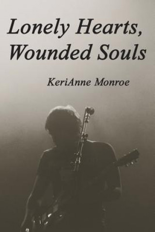 Książka Lonely Hearts, Wounded Souls Kerianne Monroe