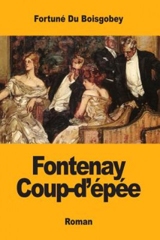 Boek Fontenay Coup-d'épée Fortune Du Boisgobey