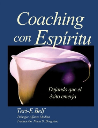 Kniha Coaching con Espíritu: Dejando que el éxito emerja Alfonso Medina