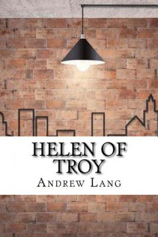 Kniha Helen of Troy Andrew Lang