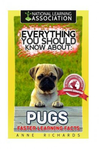 Libro Everything You Should Know About: Pugs Faster Learning Facts Anne Richards