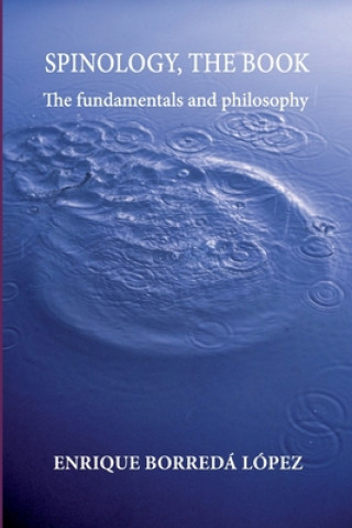 Kniha Spinology, the book: The fundamentals and philosophy Enrique Borreda Lopez