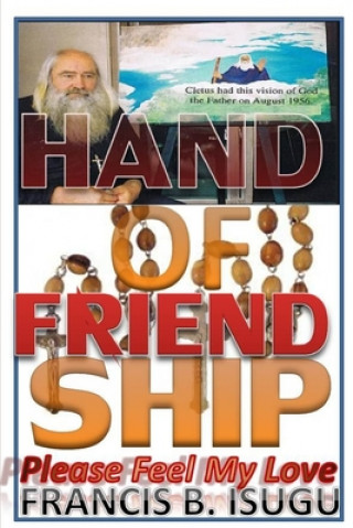 Książka Hand of Friendship: Love Looking Upward Francis Bestman Isugu B. Phil