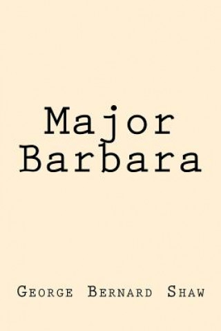 Knjiga Major Barbara George Bernard Shaw