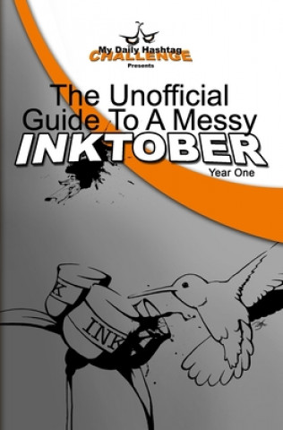 Kniha The Unofficial Guide To A Messy Inktober, Year One Ron Jones