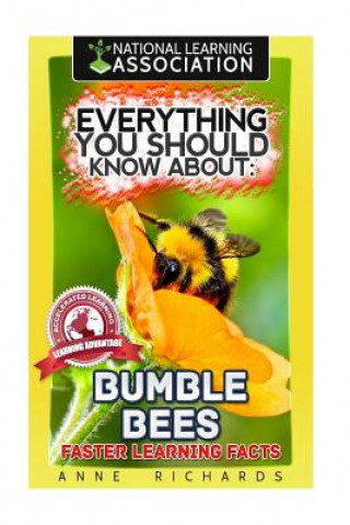 Carte Everything You Should Know About: Bumble Bees Anne Richards