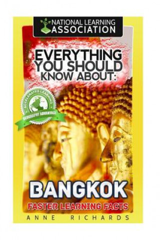 Buch Everything You Should Know About: Bangkok Faster Learning Facts Anne Richards