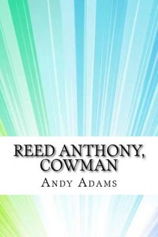 Kniha Reed Anthony, Cowman Andy Adams