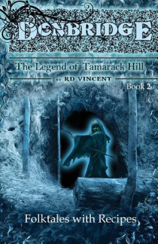 Kniha Donbridge: The Legend of Tamarack Hill Rd Vincent