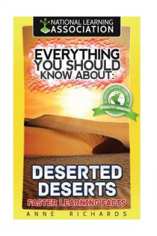 Kniha Everything You Should Know About: Deserted Deserts Faster Learning Facts Anne Richards