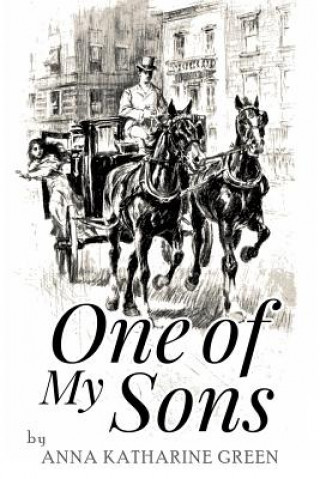 Knjiga One of My Sons: Illustrated Anna Katharine Green