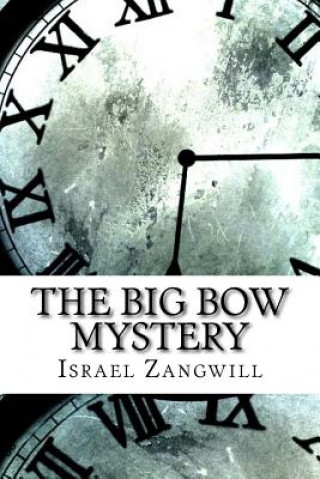 Kniha The Big Bow Mystery Israel Zangwill