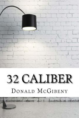 Könyv 32 Caliber Donald McGibeny