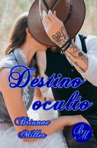 Kniha Destino Oculto Brianne Miller