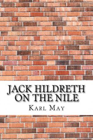 Kniha Jack Hildreth on the Nile Karel May