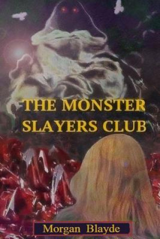 Carte The Monster Slayers Club Morgan Blayde